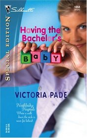 Having the Bachelor's Baby (Northbridge Nuptials, Bk 3) (Silhouette Special Edition, No 1658)