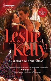 It Happened One Christmas (Wrong Bed) (Harlequin Blaze, No 654)