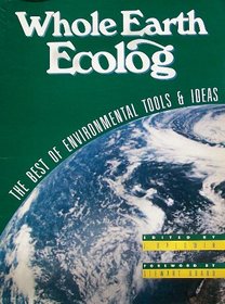 Whole Earth Ecolog: An Environmental: An Environmental Toolkit