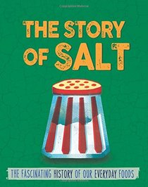 The Salt (The Story of Food)