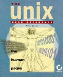 The Unix Desk Reference: The Hu.Man Pages