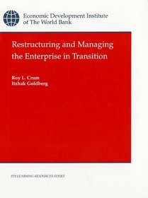 Restructuring and Managing the Enterprise in Transition (Edi Learning Resources Series)