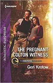 The Pregnant Colton Witness (Coltons of Red Ridge, Bk 10) (Harlequin Romantic Suspense, No 2011)