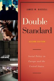 Double Standard: Social Policy in Europe and the United States