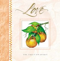 The Fruit of the Spirit Is Love (Fruit of the Spirit)