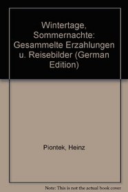 Wintertage, Sommernachte: Gesammelte Erzahlungen u. Reisebilder (German Edition)