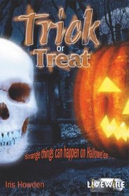 Trick or Treat (Livewire Chillers)