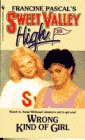 WRONG KIND OF GIRL (Sweet Valley High)