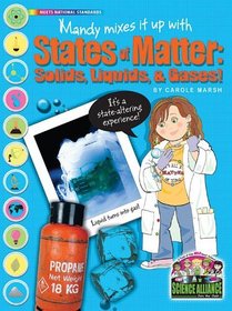 Mandy Mixes It Up With States of Matter: Solids, Liquids, and Gases (Science Alliance)