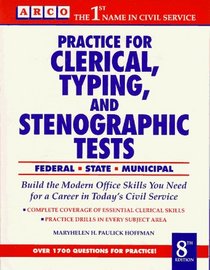Arco Practice for Clerical, Typing, and Stenographic Tests (Practice for Clerical, Typing, and Stenographic Tests, 8th ed)