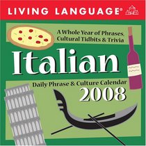 Living Language: Italian: 2008 Day-to-Day Calendar