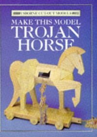Make This Model Trojan Horse (Usborne Cut-Out Models)