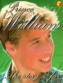 Prince William: The Unofficial Biography