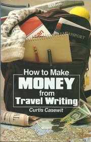 How to Make Money from Travel Writing