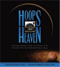 Hoops Heaven: Commemorating the 50th Anniversary of the Naismith Memorial Basketball Hall of Fame