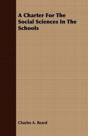 A Charter For The Social Sciences In The Schools