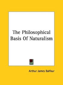 The Philosophical Basis of Naturalism