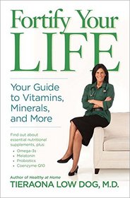 Fortify Your Life: Your Guide to Vitamins, Minerals, and More