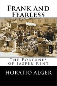 Frank and Fearless: The Fortunes of Jasper Kent