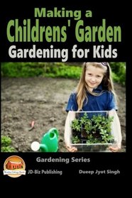 Making a Childrens' Garden - Gardening for Kids