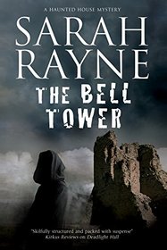 The Bell Tower: A haunted house mystery (A Nell West and Michael Flint Haunted House Story)