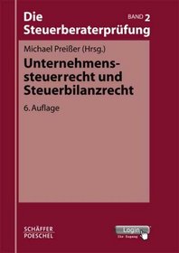 Unternehmenssteuerrecht und Steuerbilanzrecht