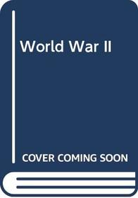 World War II: A Graphic History