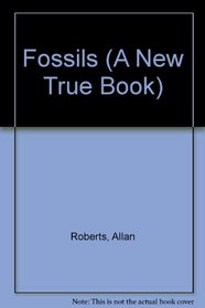 I want to know about...Fossils/Cowboys (A New True Book)