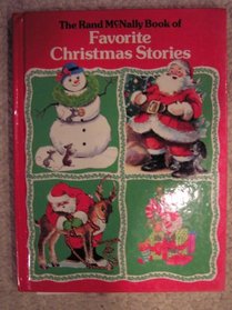 The Rand McNally Book of Favorite Christmas Stories:  The Night Before Christmas, Christmas Joys, The Christmas Snowman, and Noni the Christmas Reindeer