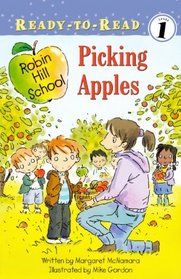 Picking Apples (Robin Hill School, Ready to Read, Level 1)