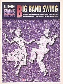 Lee Evans Arranges Big Band Hits of the Swing Era