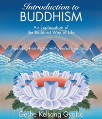 Introduction to Buddhism: An Explanation of the Buddhist Way of Life