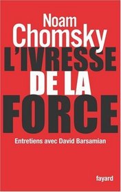 L'ivresse de la force (French Edition)