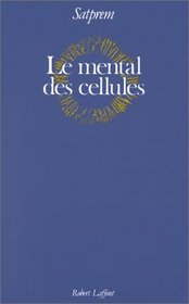 Le mental des cellules (French Edition)