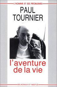 L'aventure de la vie (L'Homme et ses problemes) (French Edition)