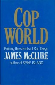 Cop World: Policing the Streets of San Diego