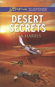 Desert Secrets (Love Inspired Suspense, No 587)