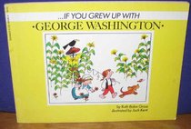 If You Grew Up with George Washington