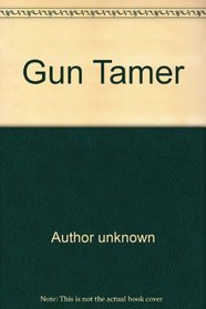 Gun Tamer