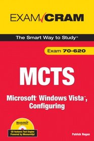 MCTS 70-620 Exam Cram: Microsoft Windows Vista, Configuring (Exam Cram)