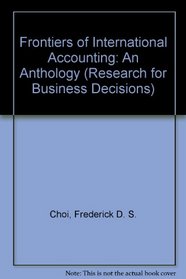 Frontiers of International Accounting: An Anthology (Research for Business Decisions)