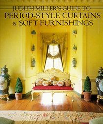 Judith Miller's Guide to Period-Style Curtains and Soft Furnishings