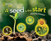 A Seed Is the Start (National Geographic Kids)