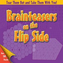 Brainteasers on the Flip Side (On the Flip Side)