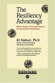 The Resiliency Advantage (EasyRead Comfort Edition): Master Change, Thrive Under Pressure, and Bounce Back from Setbacks