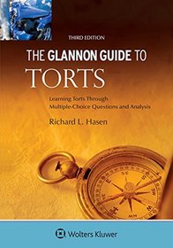 Glannon Guide to Torts: Learning Torts Through Multiple-Choice Questions and Analysis