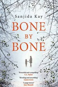 Bone by Bone: A Psychological Thriller So Compelling, You Won't be Able to Put it Down