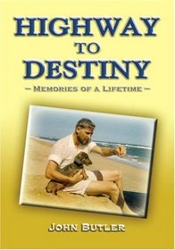 Highway to Destiny: Memories of a Lifetime