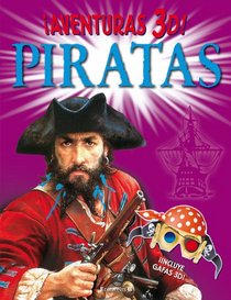 Aventuras 3 D! Piratas (Aventuras 3d! / 3-D Thrillers!) (Spanish Edition)