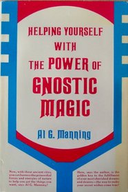 Helping yourself with the power of gnostic magic